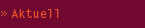 Aktuell